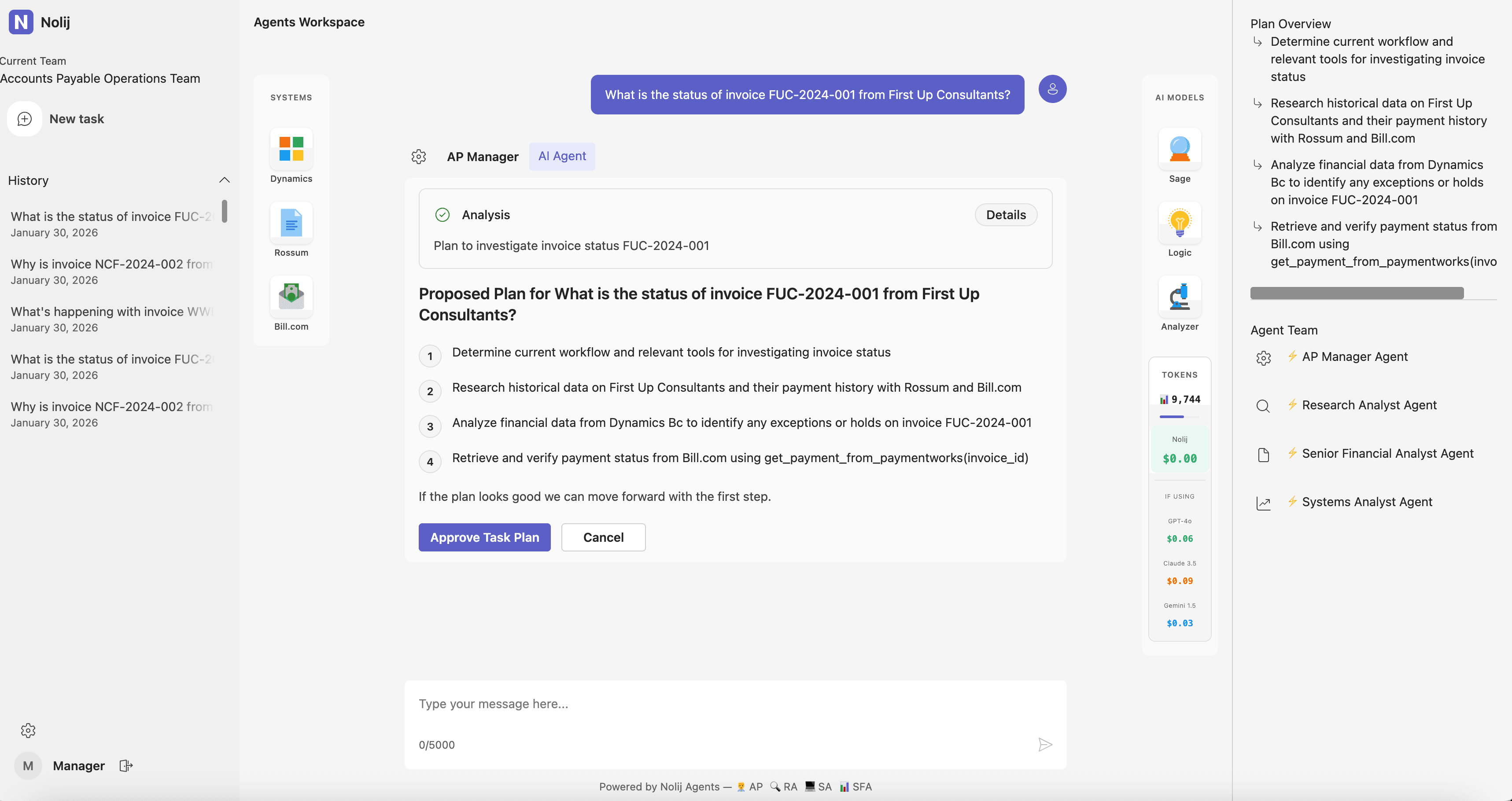 The AP Manager proposes a plan and pulls in the agent team — Research Analyst, Systems Analyst, Senior Financial Analyst — each with real tool access to Dynamics, Rossum, and Bill.com. Nothing executes until a human approves it.